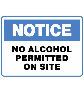 NOTICE NO ALCOHOL PERMITTED ON SITE
