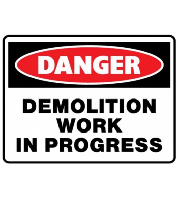 DANGER DEMOLITION WORK IN PROGRESS